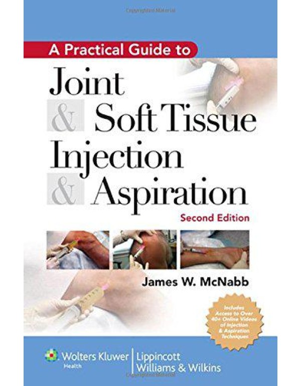 A Practical Guide to Joint & Soft Tissue Injection...