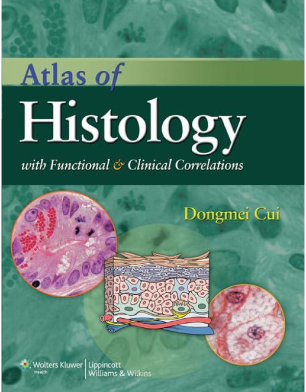 Atlas of Histology with Functional and Clinical Co...