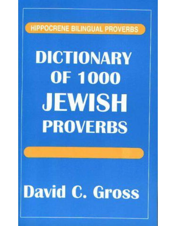 Dictionary of 1000 Jewish Proverbs (Hippocrene Bil...