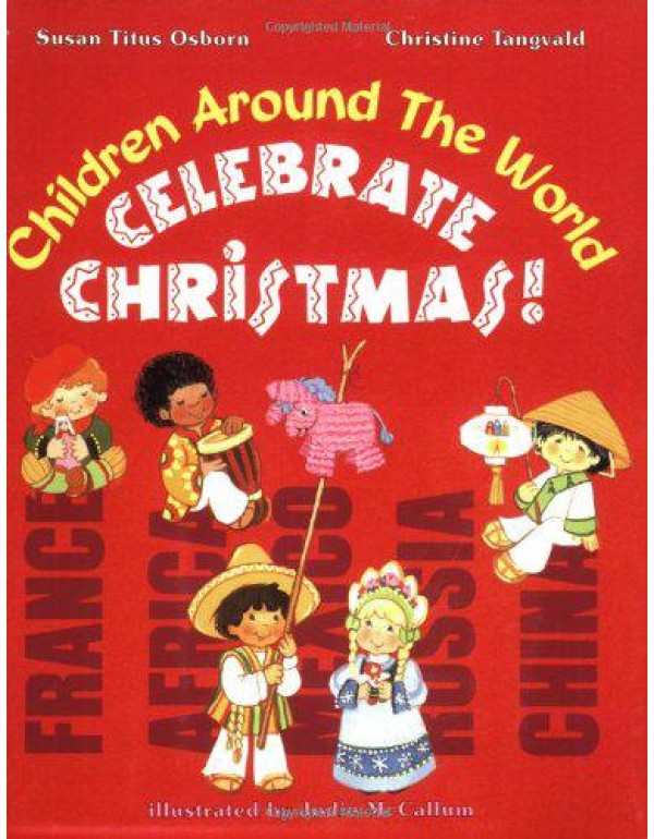 Children Around the World Celebrate Christmas!