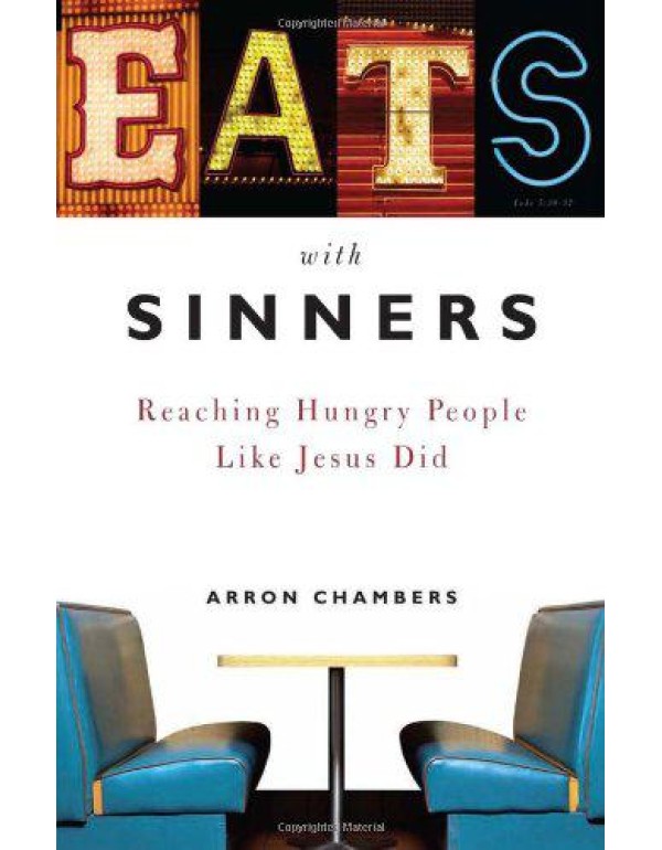 Eats With Sinners: Reaching Hungry People Like Jes...