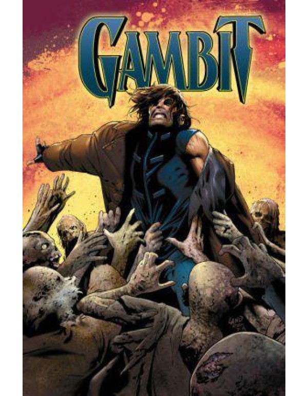 Astonishing X-Men: Gambit, Vol. 2 - Hath No Fury