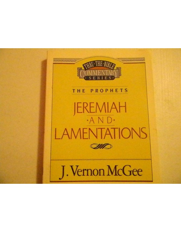 Jeremiah / Lamentations (Thru the Bible)