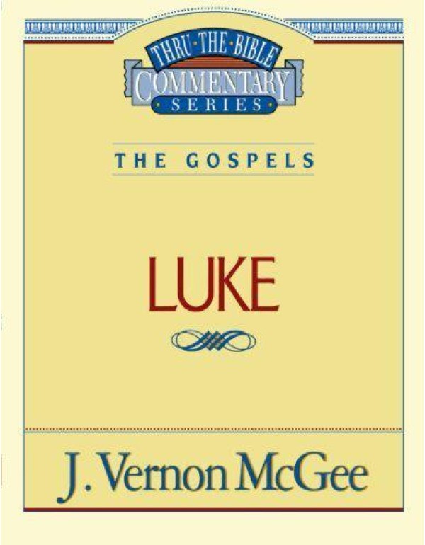 Luke (Thru the Bible)