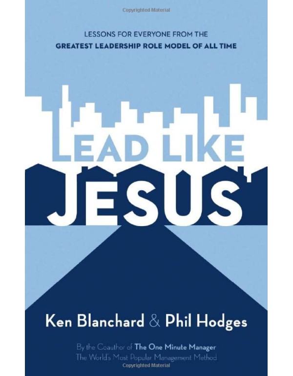 Lead Like Jesus: Leadership Development for Every ...