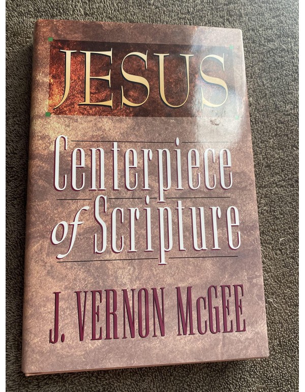 Jesus: Centerpiece of Scripture