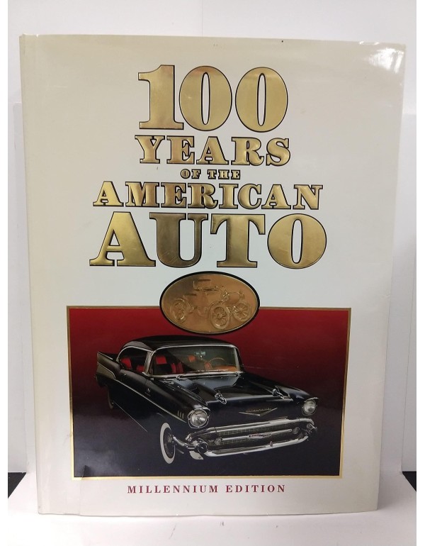 100 Years of the American Auto: Millennium Edition