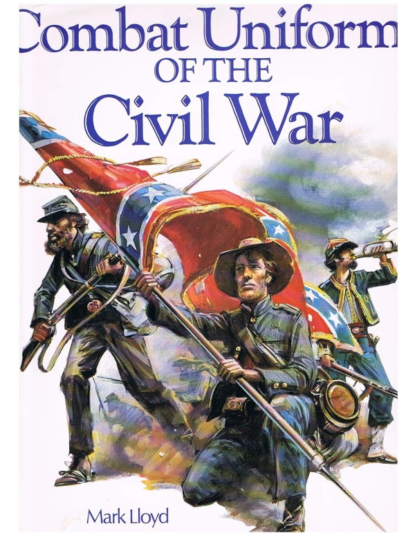 Combat Uniforms of the Civil War