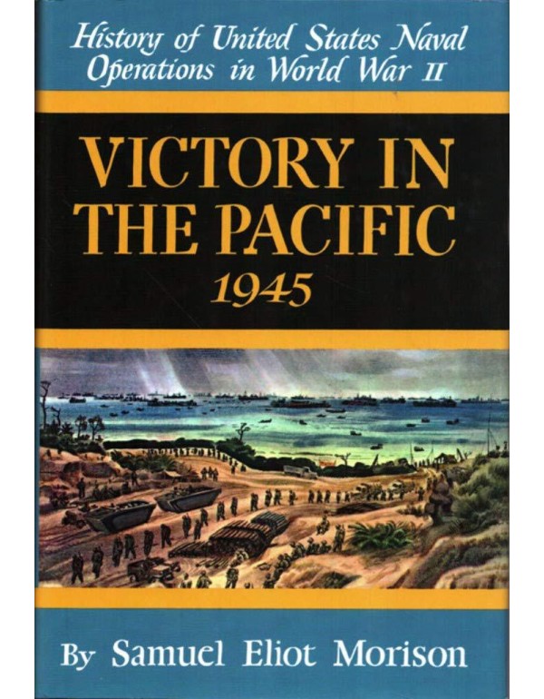 Victory in the Pacific 1945 (History of United Sta...