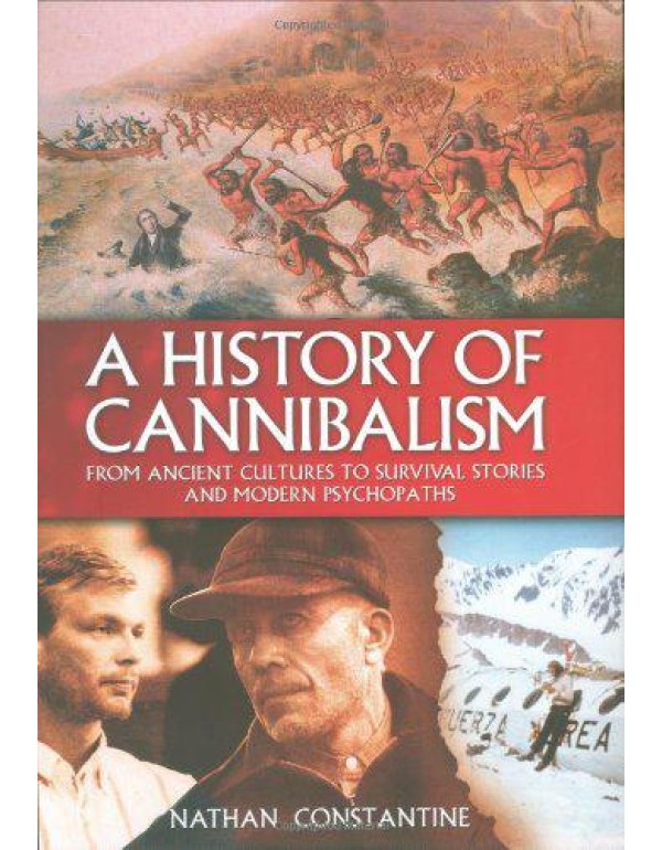 A History of Cannibalism: From Ancient Cultures to...