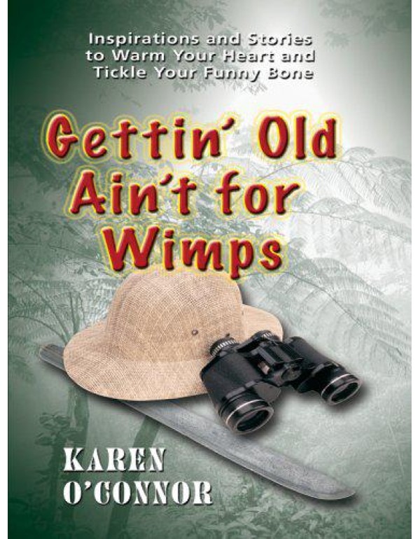 Gettin' Old Ain't For Wimps