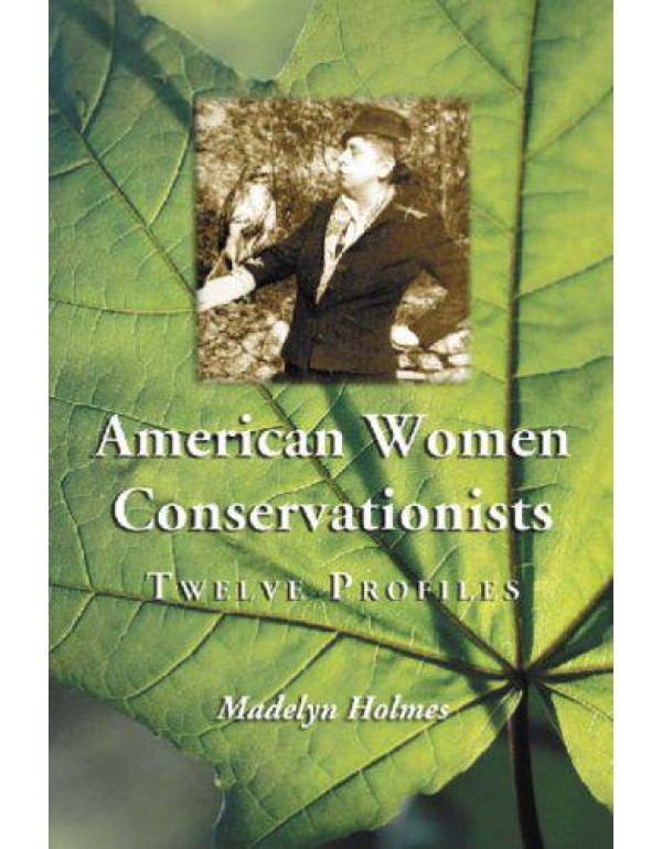 American Women Conservationists: Twelve Profiles