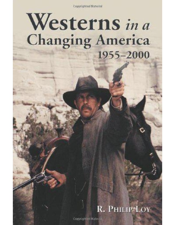 Westerns in a Changing America, 1955-2000