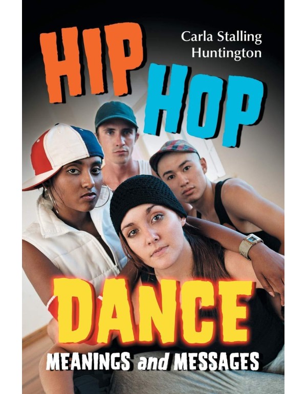 Hip Hop Dance: Meanings and Messages