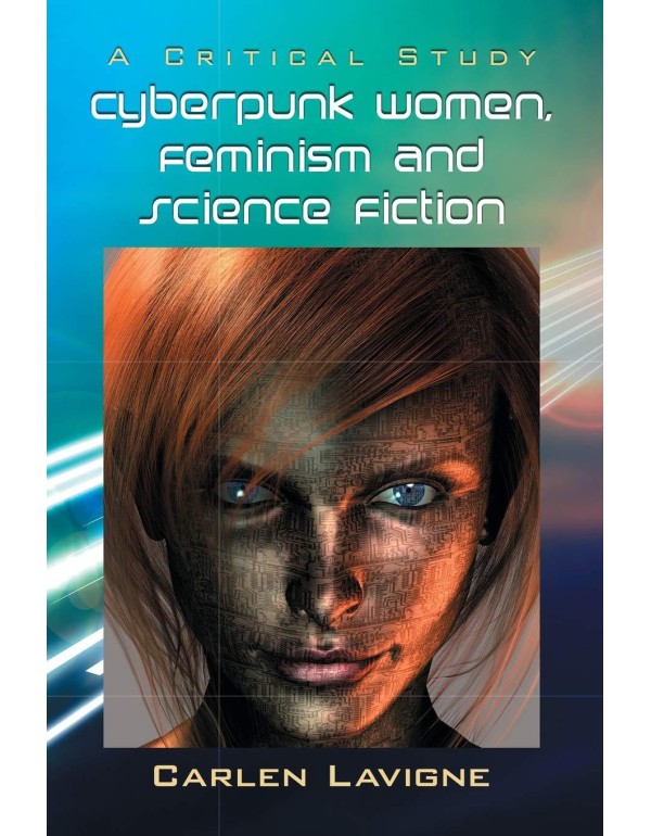 Cyberpunk Women, Feminism and Science Fiction: A C...