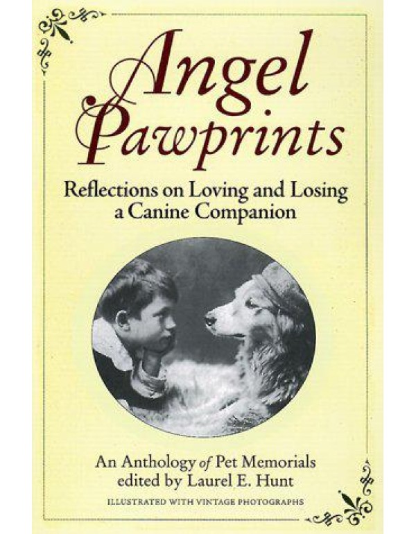 Angel Pawprints: Reflections on Loving and Losing ...