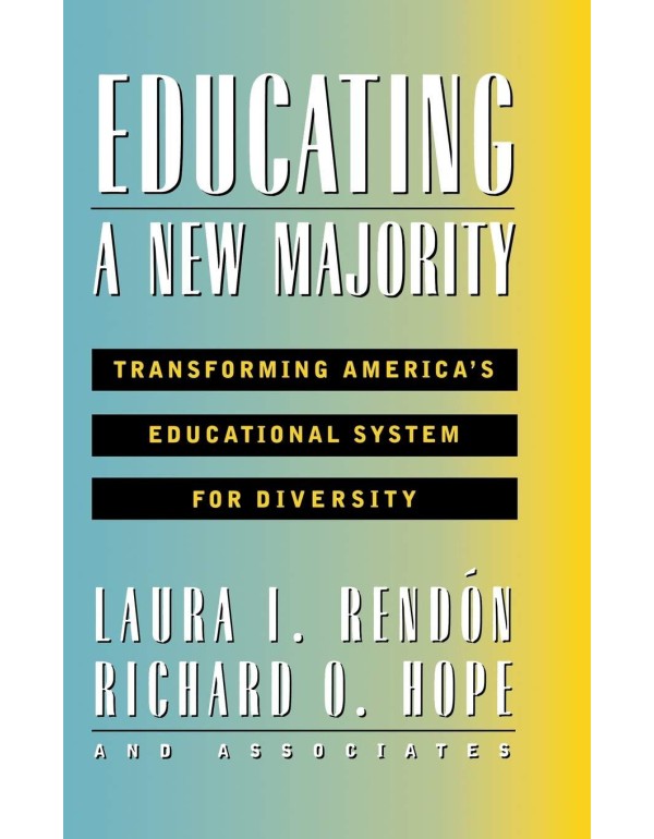 Educating a New Majority: Transforming America's E...