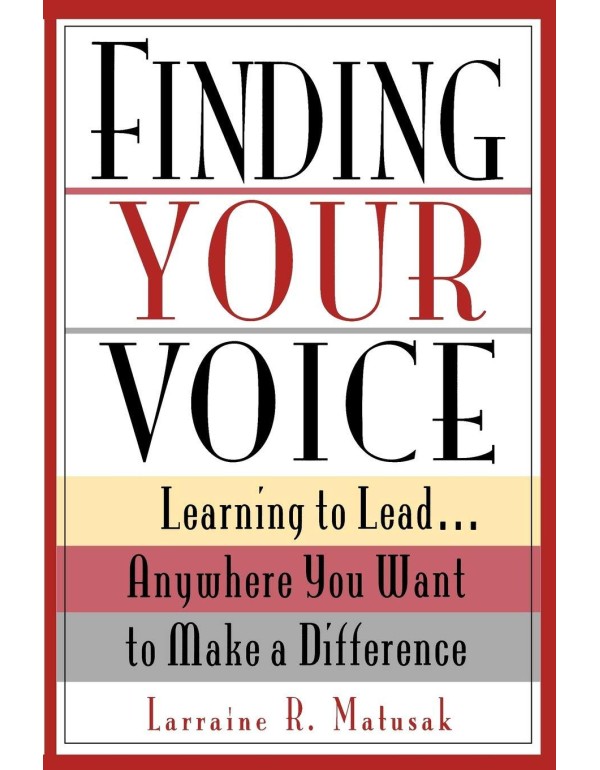 Finding Your Voice: Learning to Lead . . . Anywher...