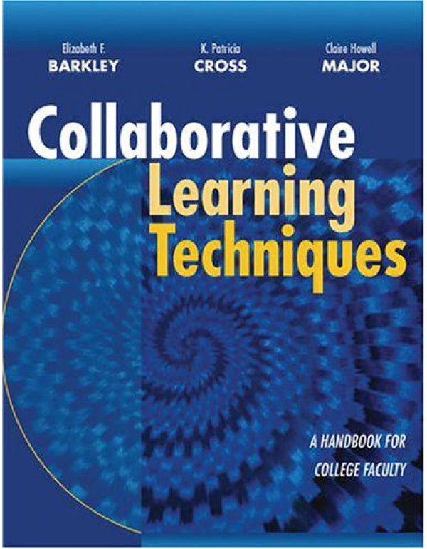 Collaborative Learning Techniques: A Handbook for ...