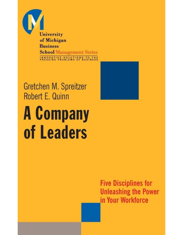 A Company of Leaders: Five Disciplines for Unleash...