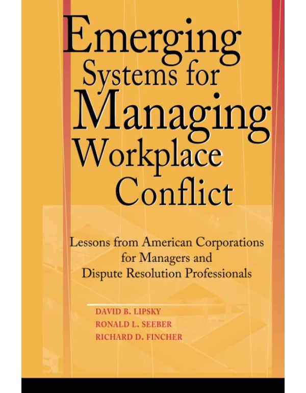 Emerging Systems for Managing Workplace Conflict