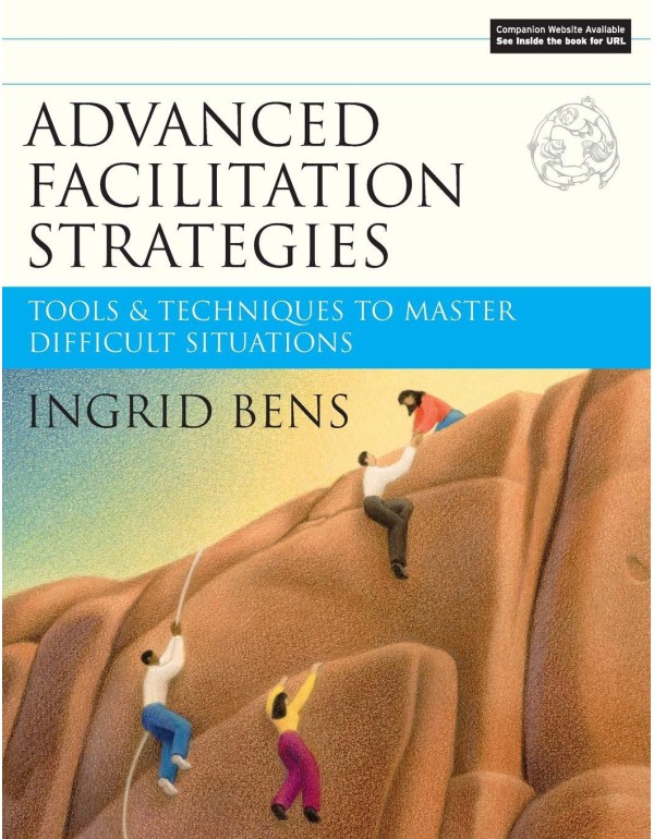 Advanced Facilitation Strategies: Tools and Techni...