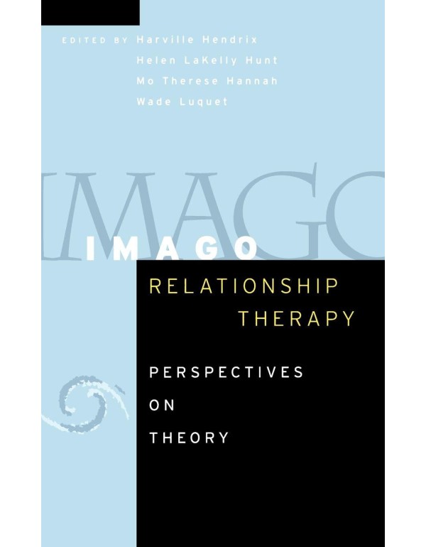 Imago Relationship Therapy: Perspectives on Theory