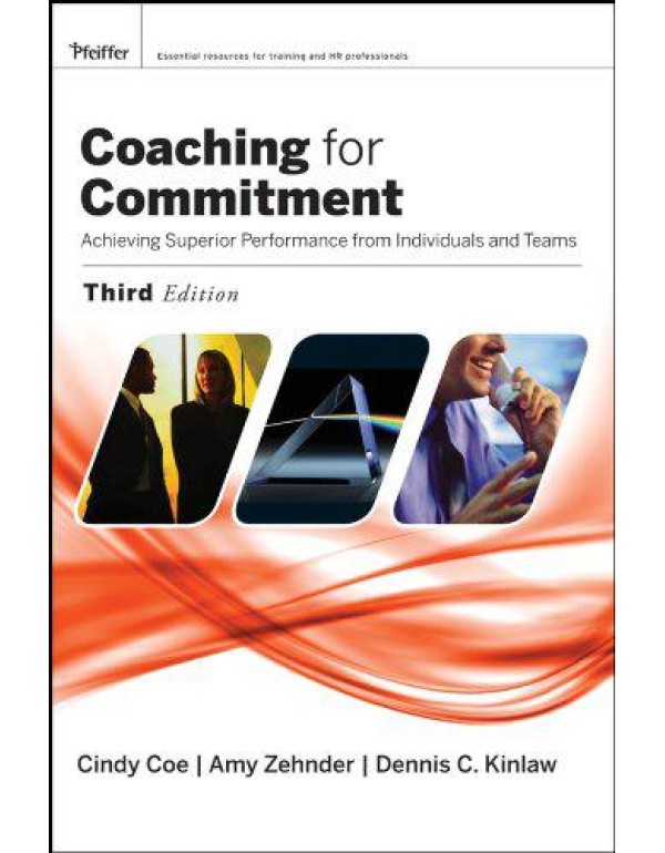 Coaching for Commitment: Achieveing Superior Perfo...