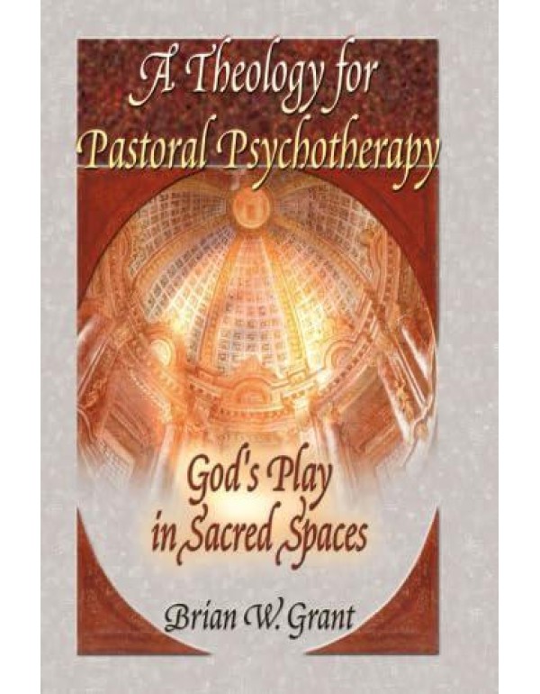 A Theology for Pastoral Psychotherapy