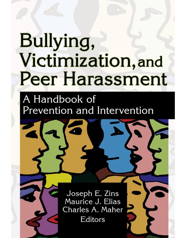 Bullying, Victimization, and Peer Harassment: A Ha...