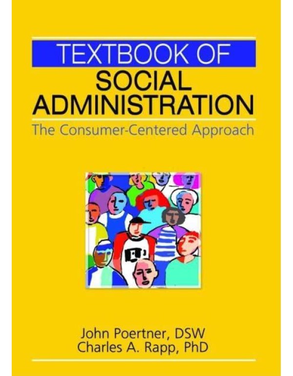 Textbook of Social Administration: The Consumer-Ce...