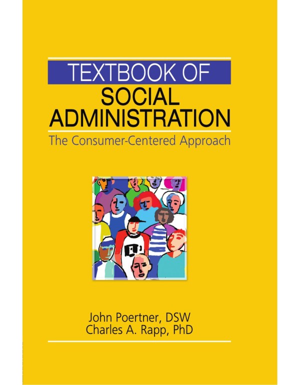 Textbook of Social Administration: The Consumer-Ce...