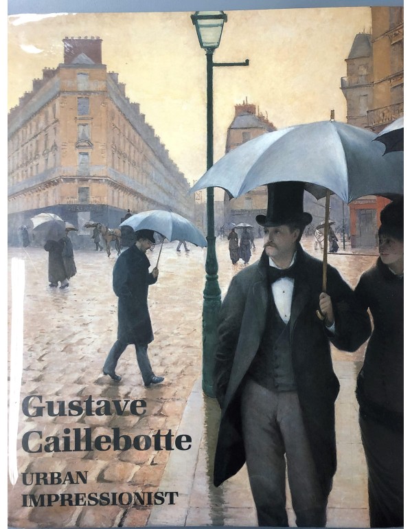 Gustave Caillebotte: Urban Impressionist