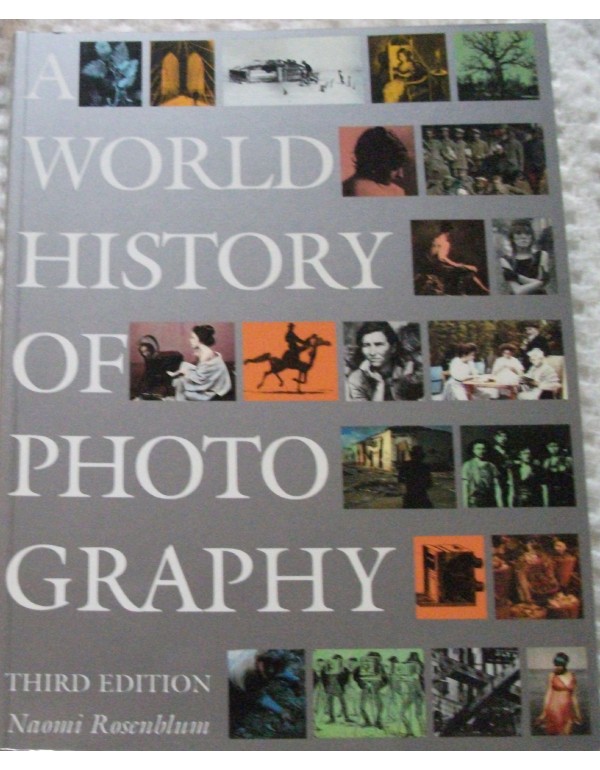 A World History of Photography by Naomi Rosenblum ...