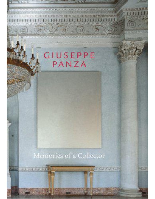 Giuseppe Panza: Memories of a Collector