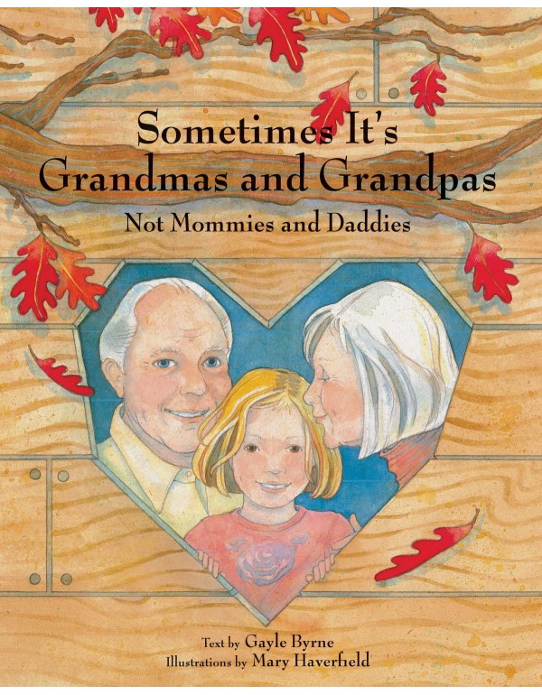 Sometimes It's Grandmas and Grandpas: Not Mommies ...