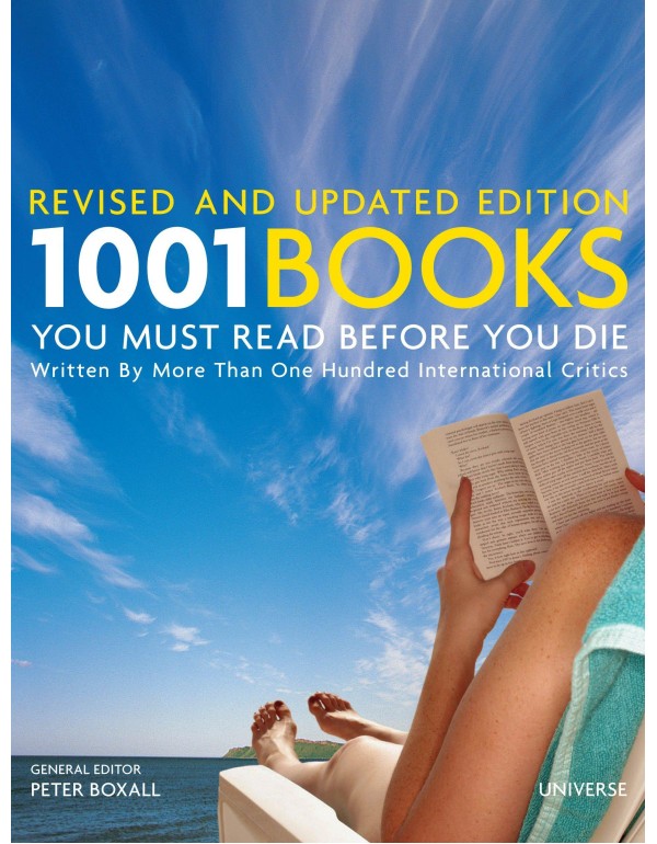 1001 Books You Must Read Before You Die: Revised a...