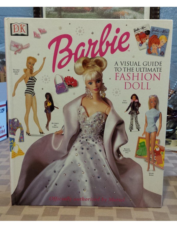 Barbie: VISUAL GUIDE TO THE ULTIMATE FASHION DOLL