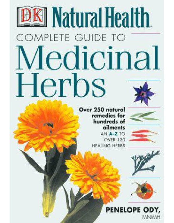 Complete Guide to Medicinal Herbs