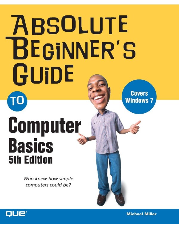 Absolute Beginner's Guide to Computer Basics