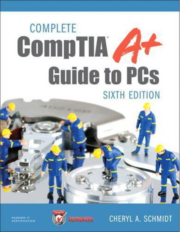 Complete Comptia A+ Guide to PCs (Myitcertificatio...