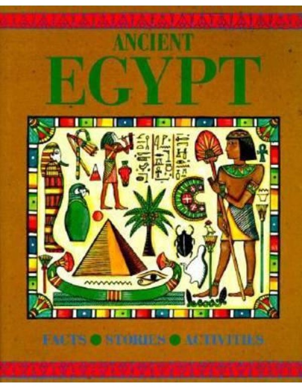 Ancient Egypt: Facts, Stories, Activities (Journey...