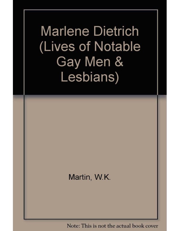 Marlene Dietrich (Lives of Notable Gay Men and Les...