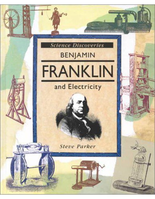 Benjamin Franklin and Electricity (Science Discove...