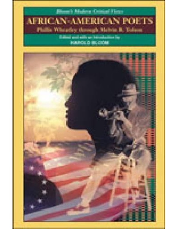 African-American Poets: Phillis Wheatley Through M...