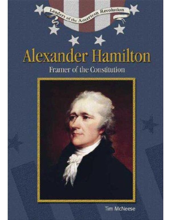 Alexander Hamilton: Framer of the Constitution (Le...