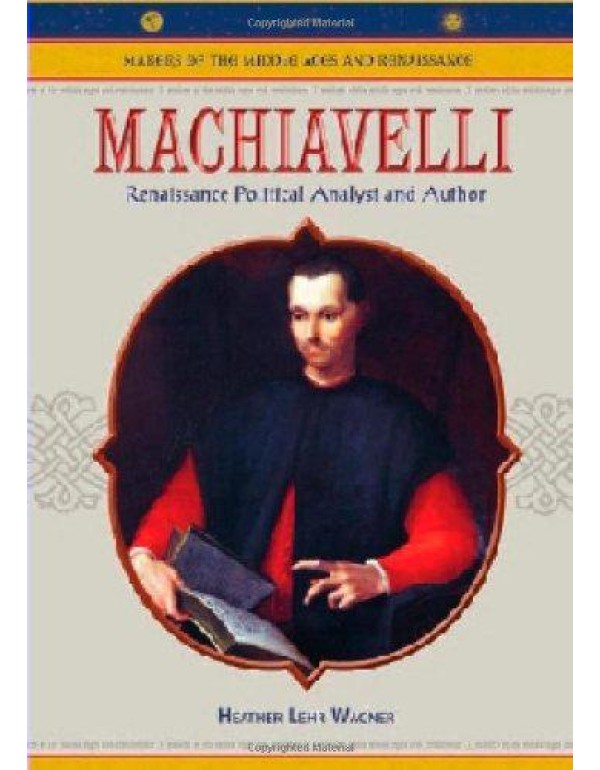 Machiavelli: Renaissance Political Analyst and Aut...