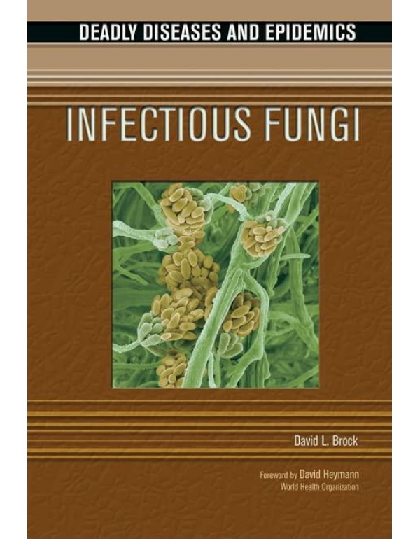 Infectious Fungi (Deadly Diseases & Epidemics (Har...