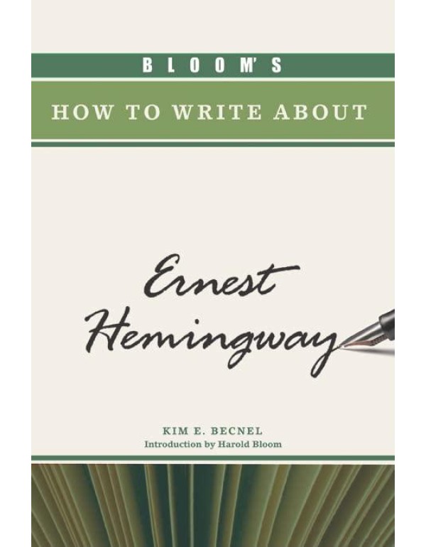 Bloom's How to Write about Ernest Hemingway (Bloom...