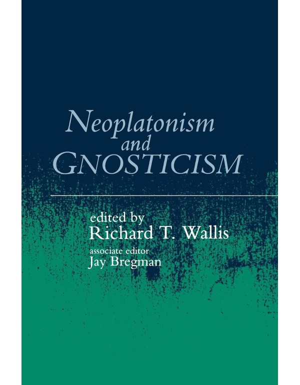 Neoplatonism and Gnosticism (Studies in Neoplatoni...